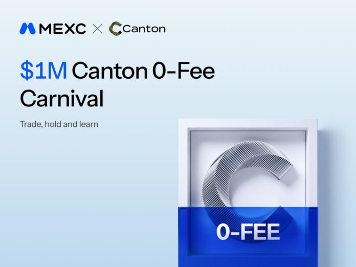 MEXC Launches Canton 0-Fee Carnival with M Prize Pool MEXC Launches Canton 0-Fee Carnival with M Prize Pool